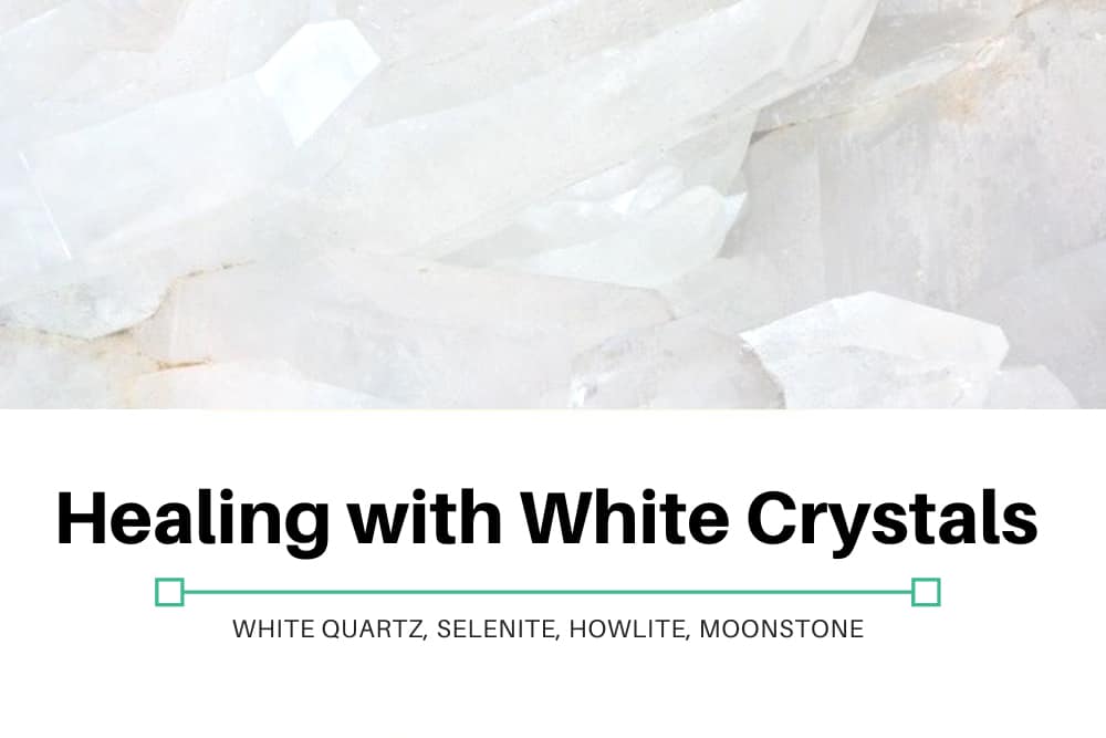Healing with White Crystals